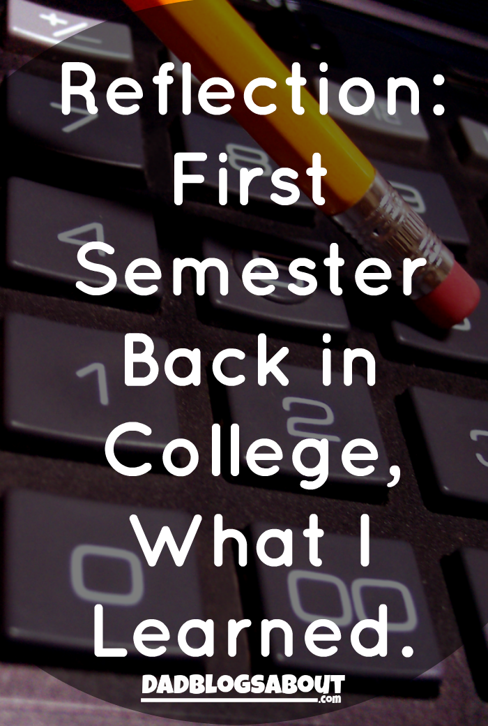 Reflection-First-Semester-Back-in-College-What-I-Learned-Dad-Blogs-About