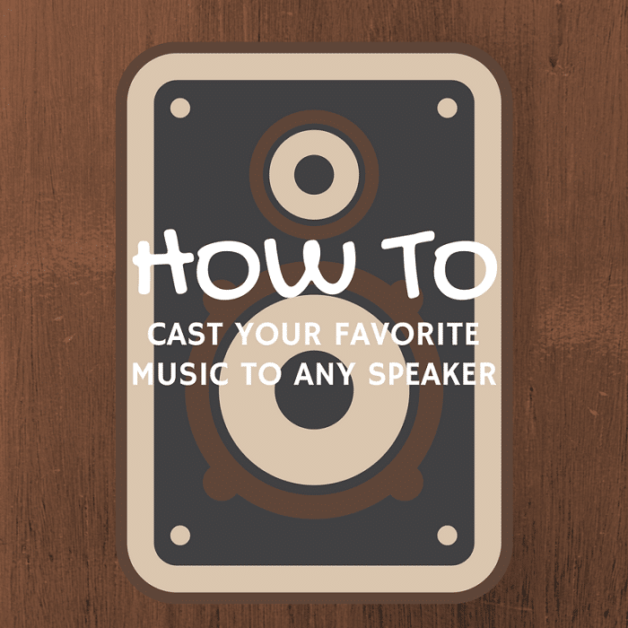 Do you love music but have speakers from the last century? Find out How to Cast Your Favorite Music To Any Speaker. More at DadBlogsAbout.com